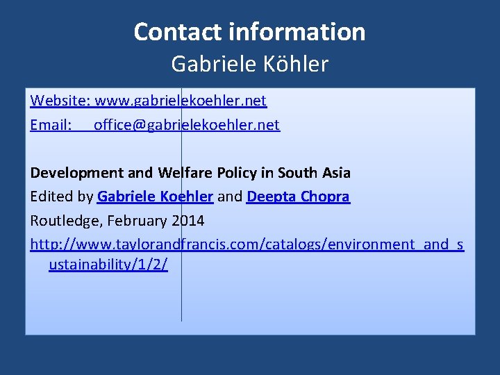 Contact information Gabriele Köhler Website: www. gabrielekoehler. net Email: office@gabrielekoehler. net Development and Welfare
