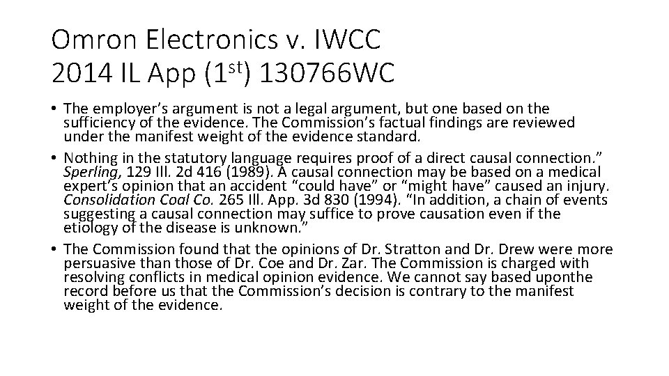 Omron Electronics v. IWCC 2014 IL App (1 st) 130766 WC • The employer’s