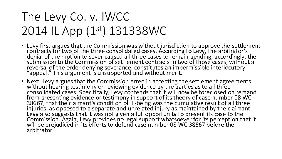 The Levy Co. v. IWCC 2014 IL App (1 st) 131338 WC • Levy