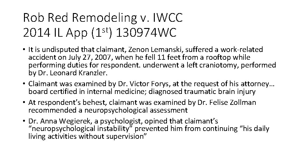 Rob Red Remodeling v. IWCC 2014 IL App (1 st) 130974 WC • It