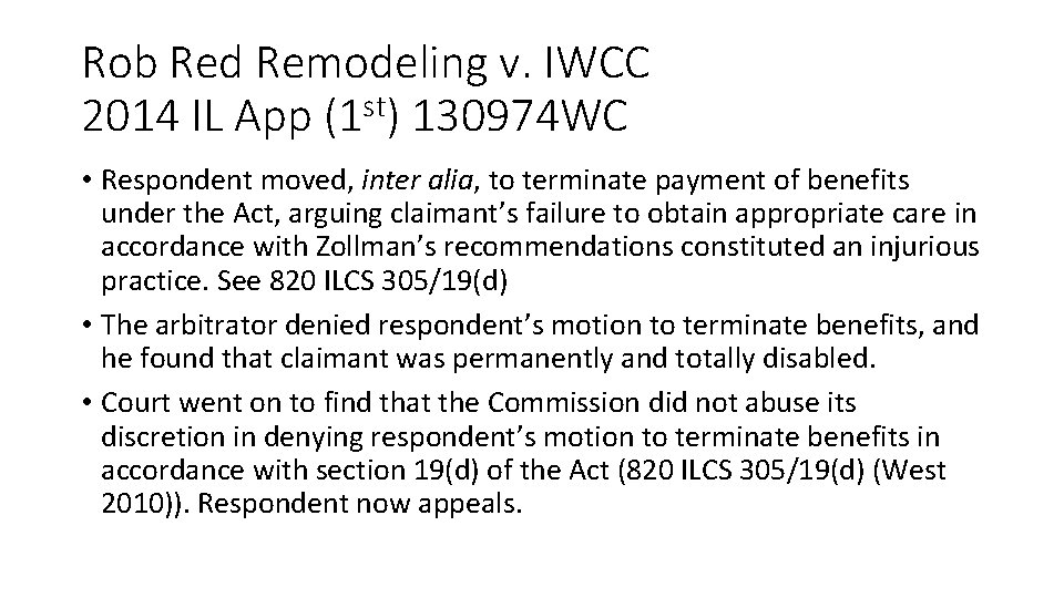 Rob Red Remodeling v. IWCC 2014 IL App (1 st) 130974 WC • Respondent