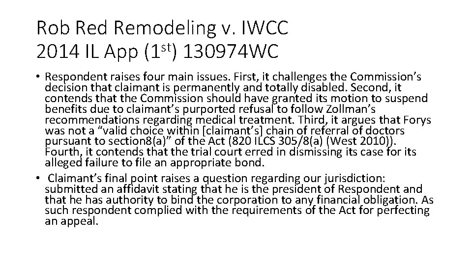 Rob Red Remodeling v. IWCC 2014 IL App (1 st) 130974 WC • Respondent