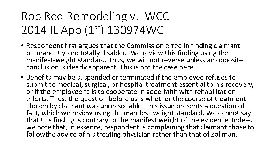 Rob Red Remodeling v. IWCC 2014 IL App (1 st) 130974 WC • Respondent