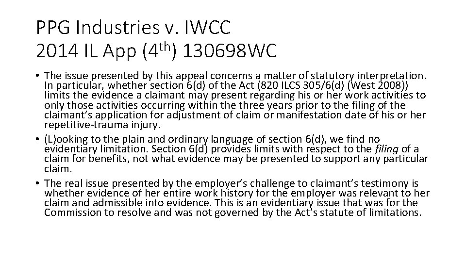 PPG Industries v. IWCC 2014 IL App (4 th) 130698 WC • The issue