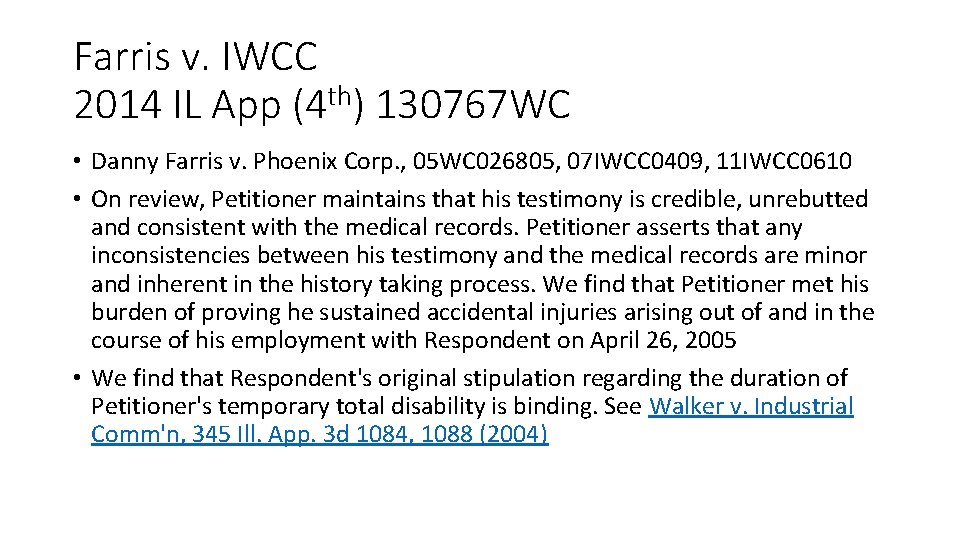 Farris v. IWCC 2014 IL App (4 th) 130767 WC • Danny Farris v.