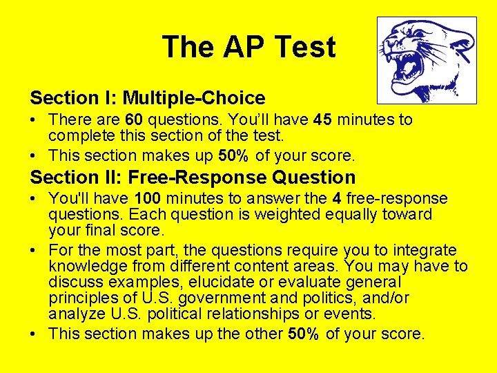 The AP Test Section I: Multiple-Choice • There are 60 questions. You’ll have 45