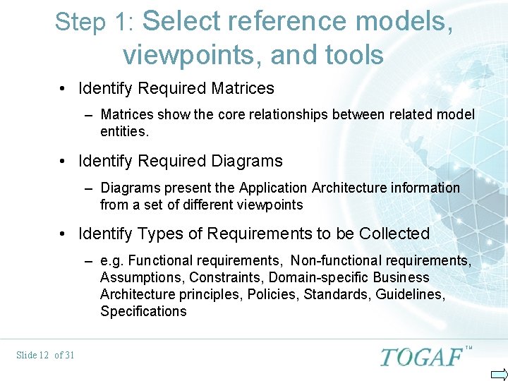 Step 1: Select reference models, viewpoints, and tools • Identify Required Matrices – Matrices