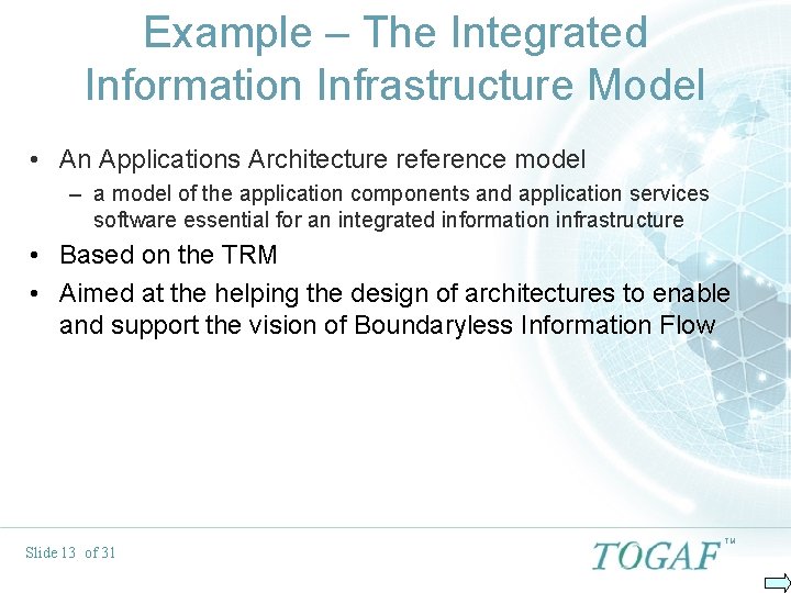 Example – The Integrated Information Infrastructure Model • An Applications Architecture reference model –