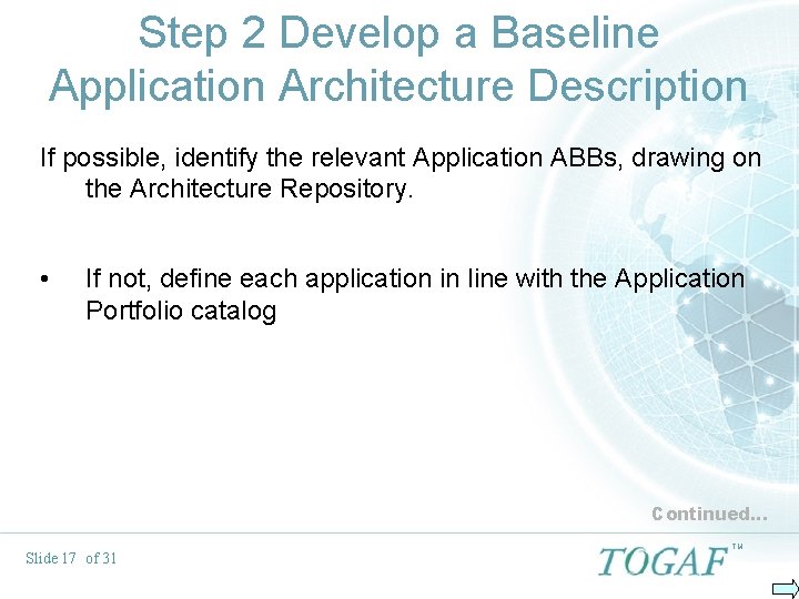 Step 2 Develop a Baseline Application Architecture Description If possible, identify the relevant Application