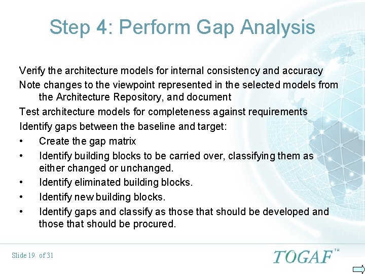 Step 4: Perform Gap Analysis Verify the architecture models for internal consistency and accuracy