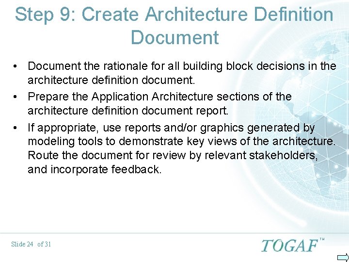 Step 9: Create Architecture Definition Document • Document the rationale for all building block