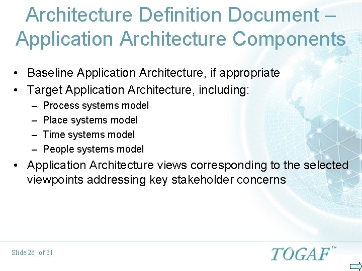 Architecture Definition Document – Application Architecture Components • Baseline Application Architecture, if appropriate •