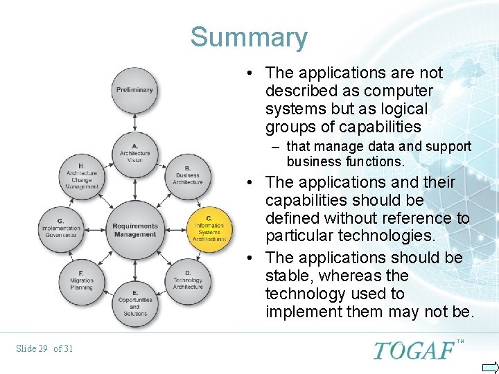 Summary • The applications are not described as computer systems but as logical groups