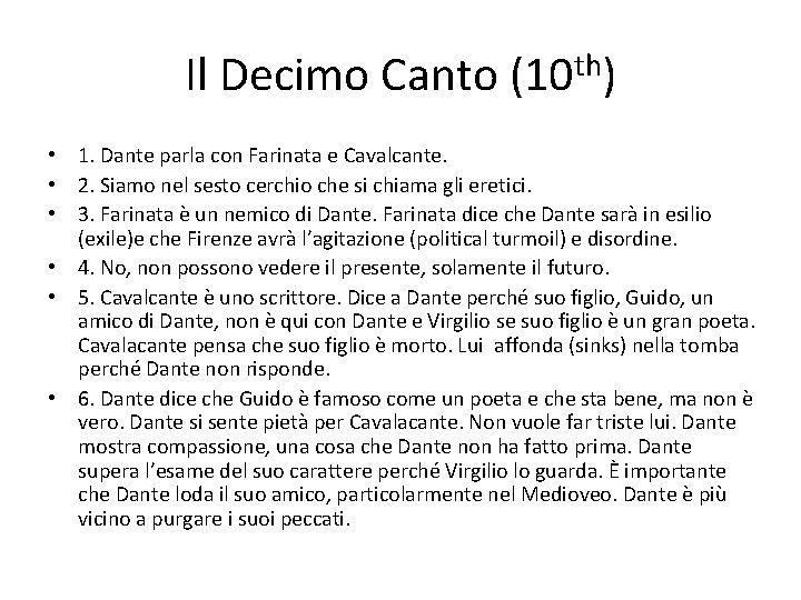 Il Decimo Canto (10 th) • 1. Dante parla con Farinata e Cavalcante. •