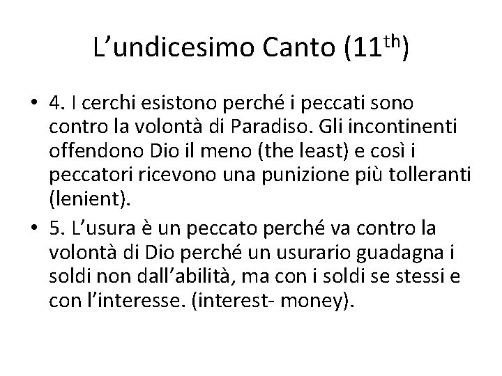 L’undicesimo Canto (11 th) • 4. I cerchi esistono perché i peccati sono contro