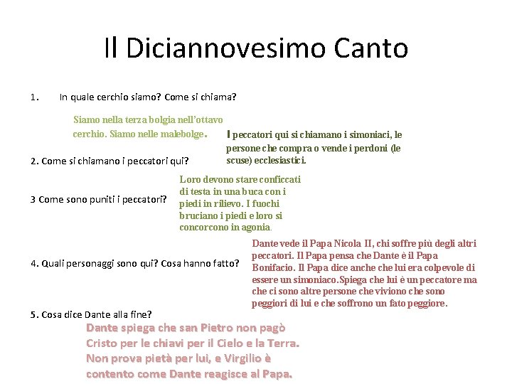 Il Diciannovesimo Canto 1. In quale cerchio siamo? Come si chiama? Siamo nella terza