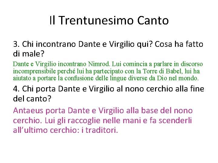 Il Trentunesimo Canto 3. Chi incontrano Dante e Virgilio qui? Cosa ha fatto di