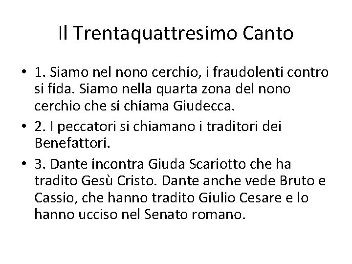 Il Trentaquattresimo Canto • 1. Siamo nel nono cerchio, i fraudolenti contro si fida.