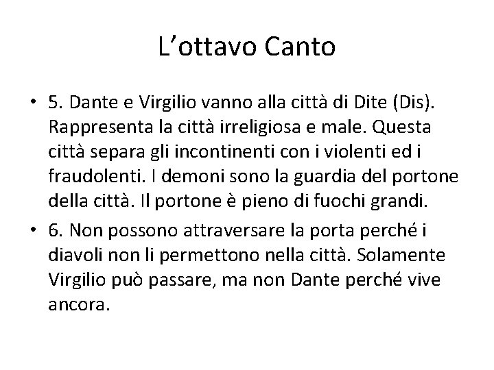 L’ottavo Canto • 5. Dante e Virgilio vanno alla città di Dite (Dis). Rappresenta