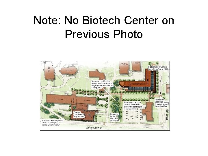 Note: No Biotech Center on Previous Photo 