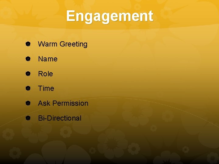 Engagement Warm Greeting Name Role Time Ask Permission Bi-Directional 