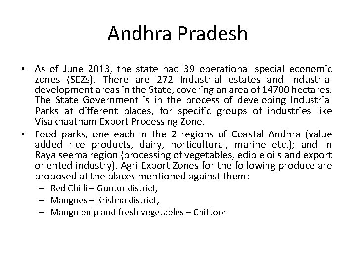 Andhra Pradesh • As of June 2013, the state had 39 operational special economic