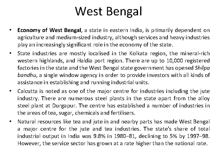 West Bengal • Economy of West Bengal, a state in eastern India, is primarily
