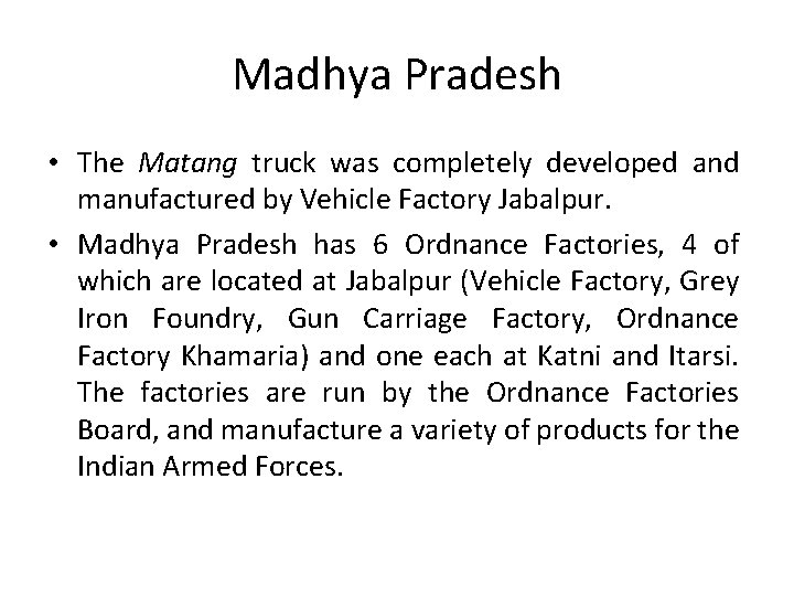 Madhya Pradesh • The Matang truck was completely developed and manufactured by Vehicle Factory