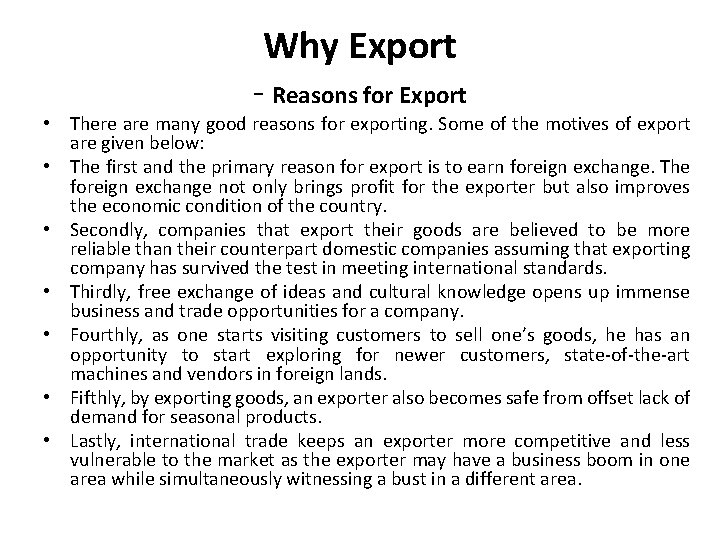 Why Export - Reasons for Export • There are many good reasons for exporting.