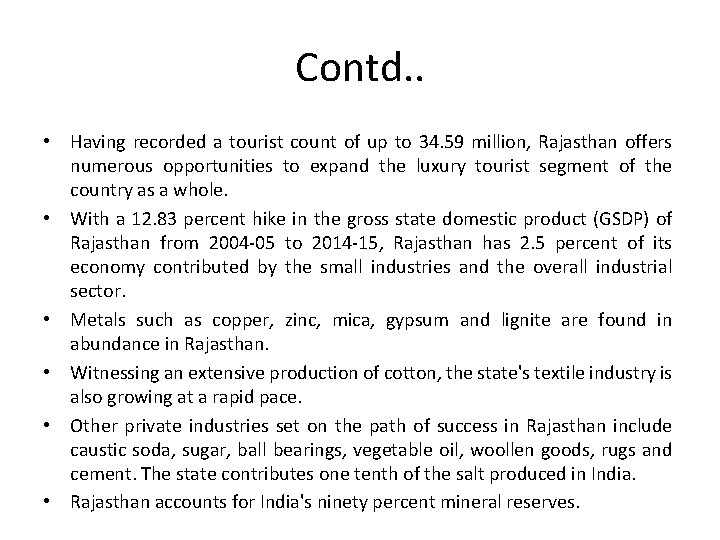 Contd. . • Having recorded a tourist count of up to 34. 59 million,