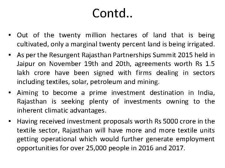 Contd. . • Out of the twenty million hectares of land that is being