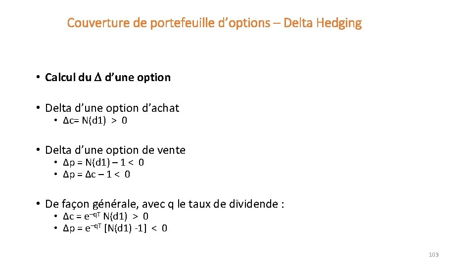 Couverture de portefeuille d’options – Delta Hedging • Calcul du d’une option • Delta