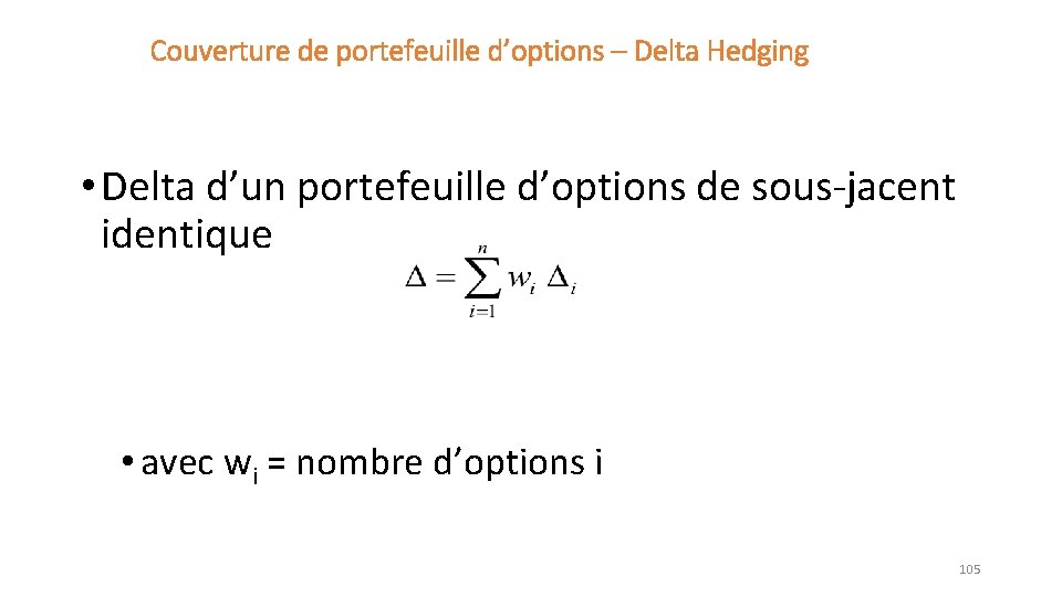 Couverture de portefeuille d’options – Delta Hedging • Delta d’un portefeuille d’options de sous-jacent