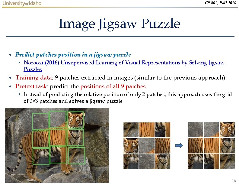 CS 502, Fall 2020 Image Jigsaw Puzzle • Predict patches position in a jigsaw