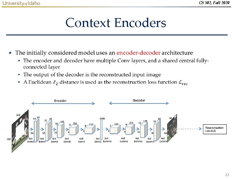 CS 502, Fall 2020 Context Encoders • 22 