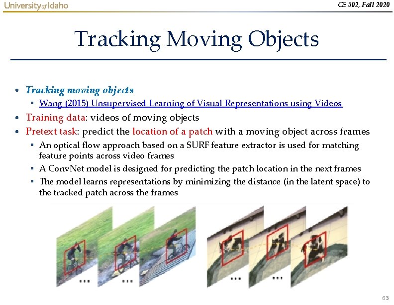 CS 502, Fall 2020 Tracking Moving Objects • Tracking moving objects § Wang (2015)