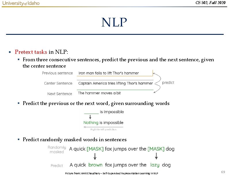 CS 502, Fall 2020 NLP • Pretext tasks in NLP: § From three consecutive