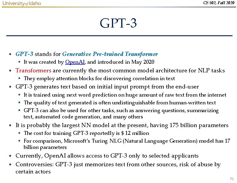 CS 502, Fall 2020 GPT-3 • GPT-3 stands for Generative Pre-trained Transformer § It