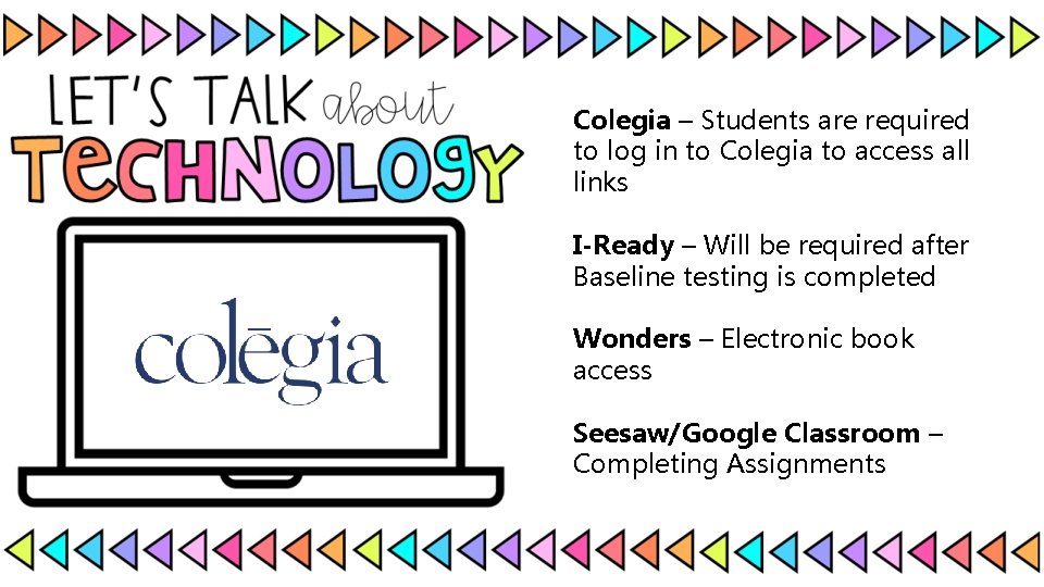 Colegia – Students are required to log in to Colegia to access all links