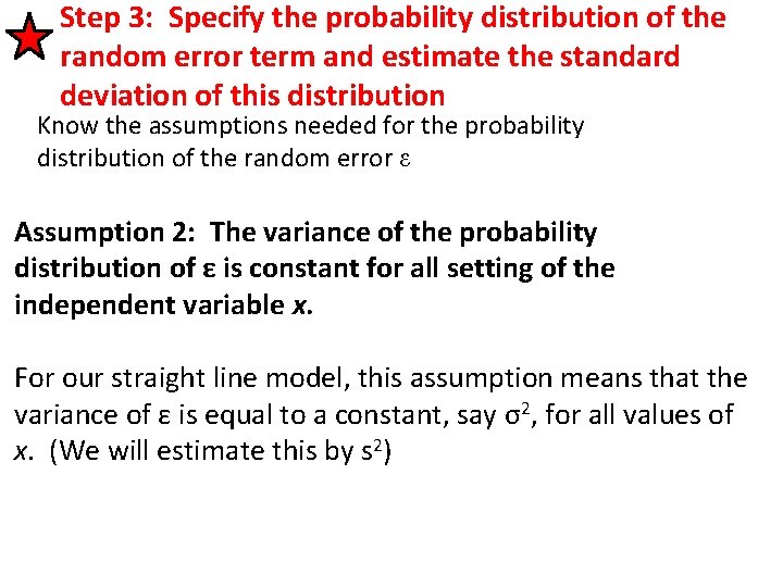 Step 3: Specify the probability distribution of the random error term and estimate the