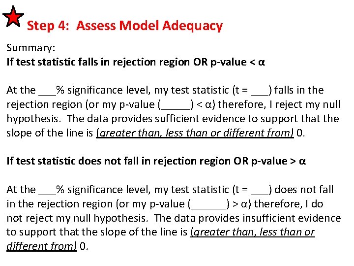 Step 4: Assess Model Adequacy Summary: If test statistic falls in rejection region OR