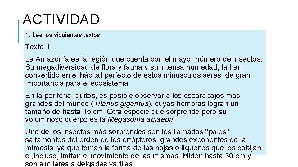 ACTIVIDAD 1. Lee los siguientes textos. Texto 1 La Amazonía es la región que ACTIVIDAD 1. Lee los siguientes textos. Texto 1 La Amazonía es la región que