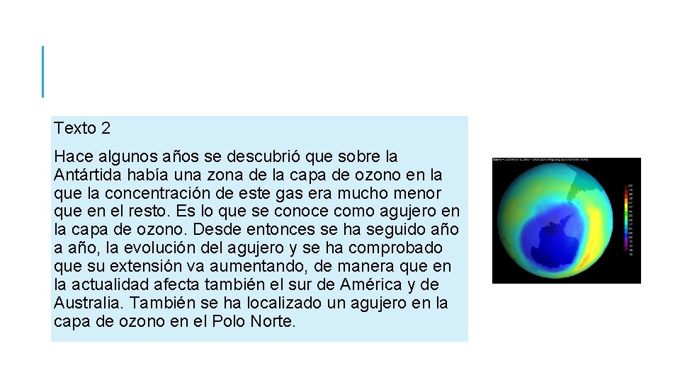 Texto 2 Hace algunos años se descubrió que sobre la Antártida había una zona Texto 2 Hace algunos años se descubrió que sobre la Antártida había una zona