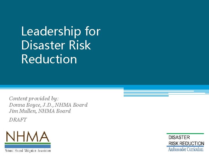 Leadership for Disaster Risk Reduction Natural Hazard disaster risk reduction Association Content provided by: