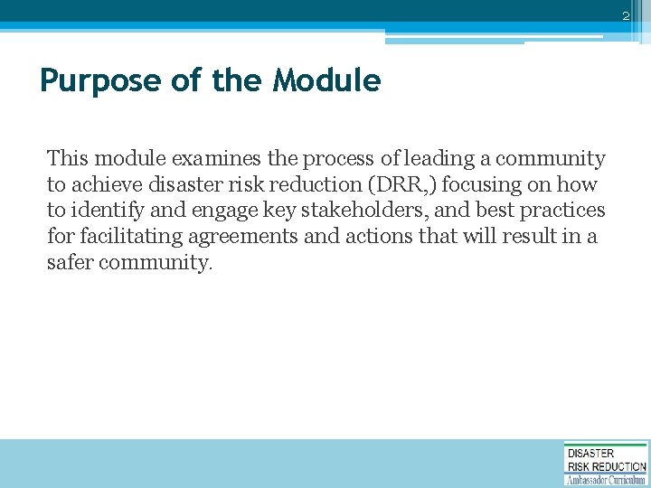 2 Purpose of the Module This module examines the process of leading a community