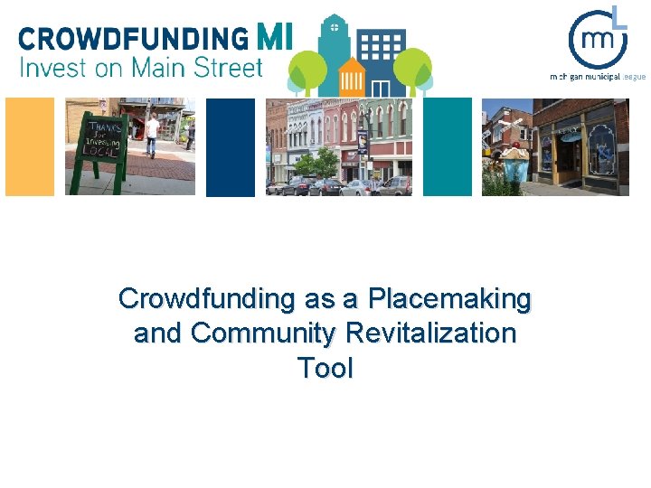 Crowdfunding as a Placemaking and Community Revitalization Tool 
