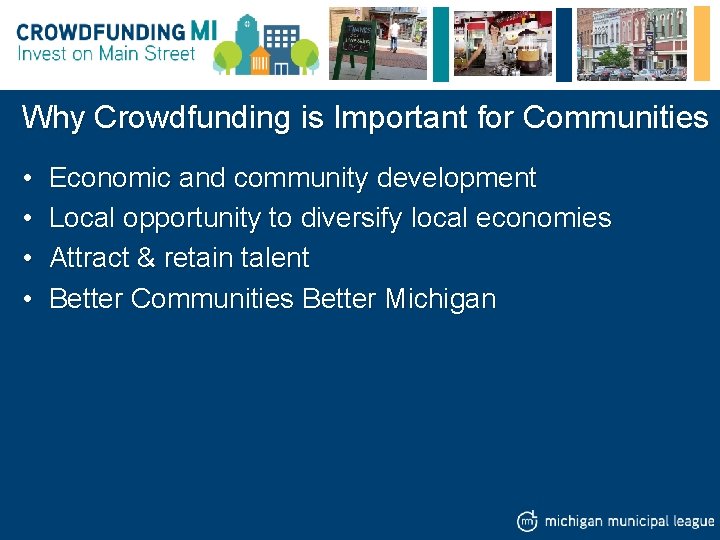 Why Crowdfunding is Important for Communities • • Economic and community development Local opportunity