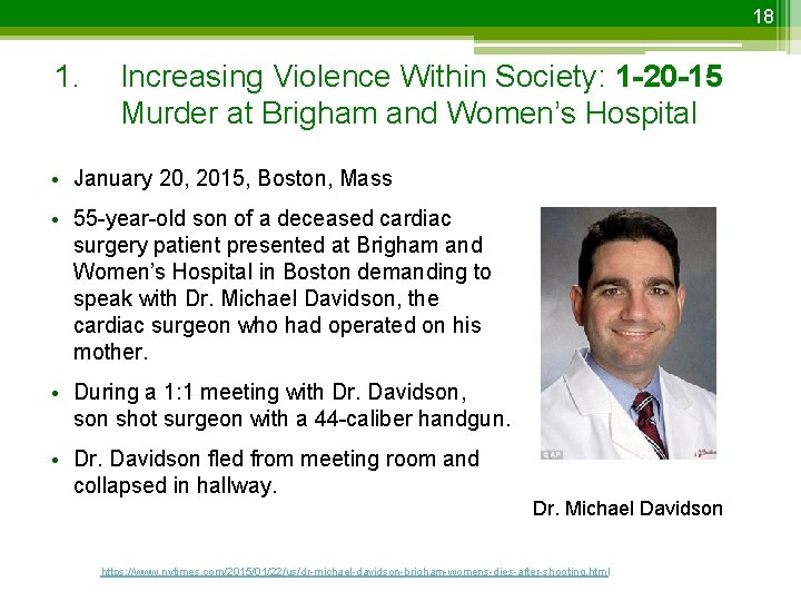 18 1. Increasing Violence Within Society: 1 -20 -15 Murder at Brigham and Women’s