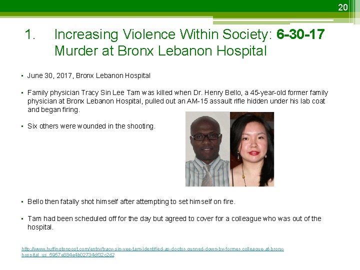 20 1. Increasing Violence Within Society: 6 -30 -17 Murder at Bronx Lebanon Hospital
