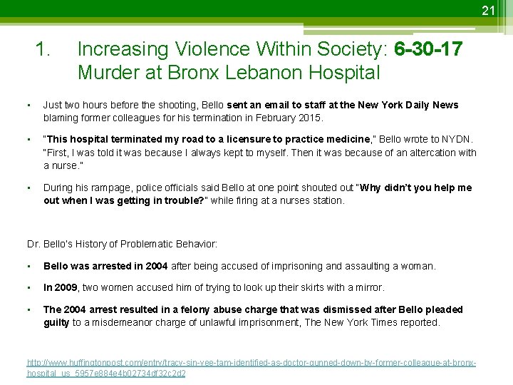 21 1. Increasing Violence Within Society: 6 -30 -17 Murder at Bronx Lebanon Hospital
